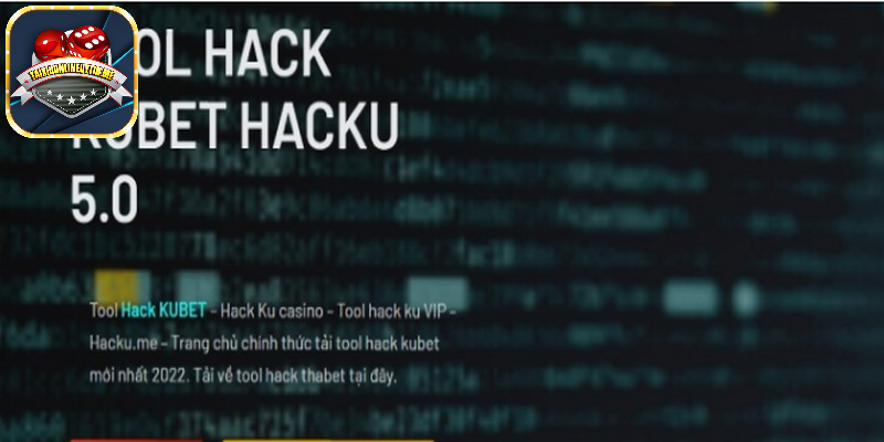  Kubet Hacku 5.0 là một trong những phần mềm  hack tài xỉu được đánh giá cao